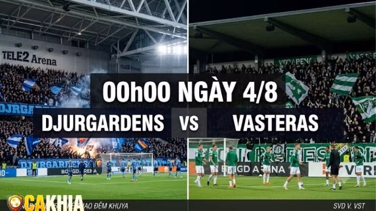 Nhận định trận đấu 00h00 ngày 4/8: Djurgardens vs Vasteras