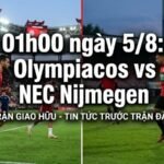Nhận định trận đấu 01h00 ngày 5/8:Olympiacos vs NEC Nijmegen