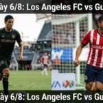 Nhận định trận đấu 09h30 ngày 6/8: Los Angeles FC vs Guadalajara